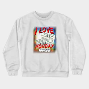 Monday Crewneck Sweatshirt